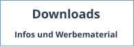 Downloads  Infos und Werbematerial