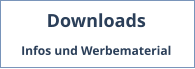 Downloads  Infos und Werbematerial